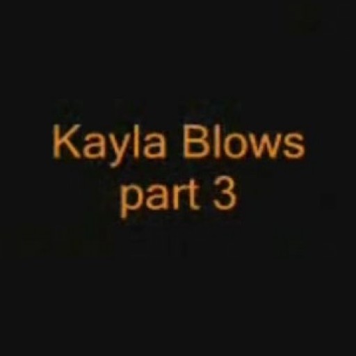 Kayla Blow Job