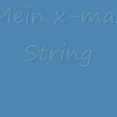 Mein x mas String