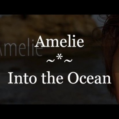 Amelie - Into the Ocean