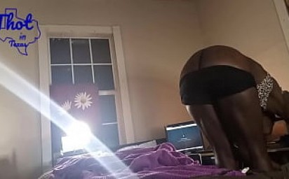 Thot in Texas - Bubble Booty Slut Ebony Bubble Getting Ready To Do A Creampie Video About to be Fucked Like A Cum Dump